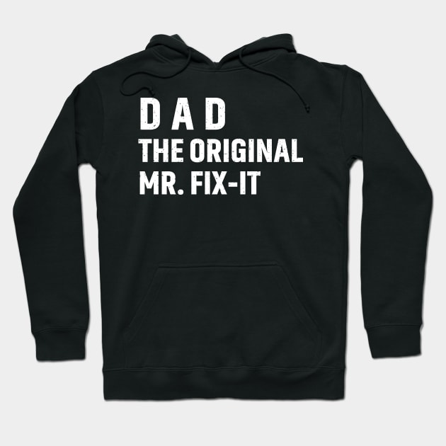 Dad The Original Mr. Fix-It Hoodie by trendynoize